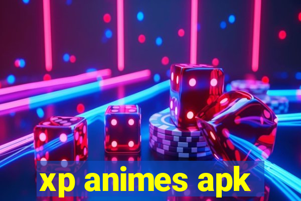 xp animes apk